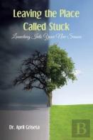 Leaving The Place Called Stuck