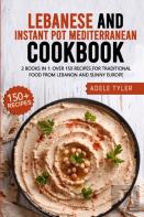 Lebanese And Instant Pot Mediterranean Cookbook
