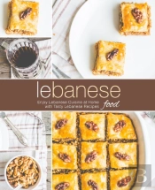 Lebanese Food: Enjoy Lebanese Cuisine At