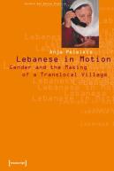 Lebanese In Motion Â€“ Gender And The Making Of A Translocal Village