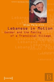 Lebanese In Motion Â€“ Gender And The Making Of A Translocal Village