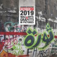 Lebanese Revolution 17th October 2019 Wall Arts & Graffiti In Pictures