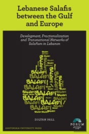 Lebanese Salafis Between The Gulf And Europe