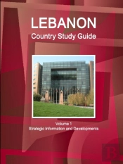 Lebanon Country Study Guide Volume 1 Strategic Information And Developments