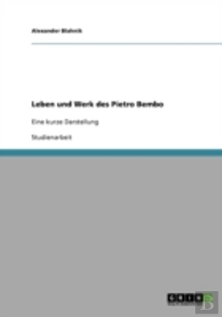 Bertrand.pt - Leben Und Werk Des Pietro Bembo