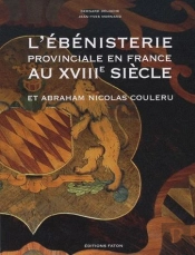 L'Ébénisterie Provinciale En France Au Xviii Siècle ; Abraham Nicolas Couleru