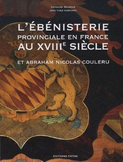 Bertrand.pt - L'Ébénisterie Provinciale En France Au Xviii Siècle ; Abraham Nicolas Couleru