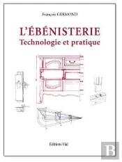L'Ébénisterie : Technologie Et Pratique