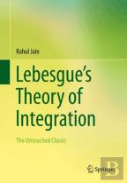 Lebesgueâ€™S Theory Of Integration