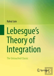 Lebesgueâ€™S Theory Of Integration