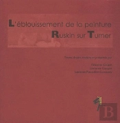 L'Éblouissement De La Peinture Ruskin Sur Turner