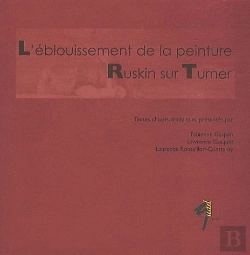Bertrand.pt - L'Éblouissement De La Peinture Ruskin Sur Turner