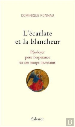 Bertrand.pt - L'Écarlate Et La Blancheur ; Plaidoyer Pour L'Espérance En Des Temps Incertains