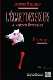L'Écart Des Six Ifs & Autres Fatrasies
