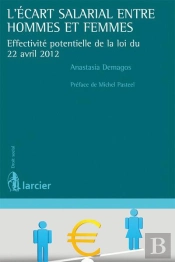 L'Écart Salarial Entre Hommes Et Femmes ; Effectivité Potentielle De La Loi Du 22 Avril 2012