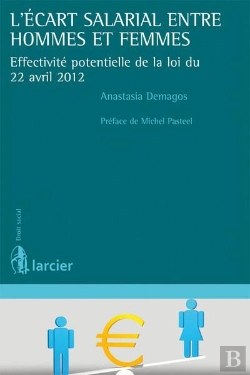 Bertrand.pt - L'Écart Salarial Entre Hommes Et Femmes ; Effectivité Potentielle De La Loi Du 22 Avril 2012