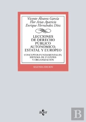 Lecciones De Derecho Público Autonómico, Estatal Y Europeo