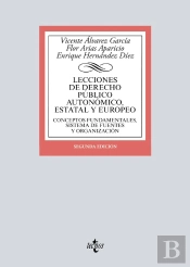 Lecciones De Derecho Público Autonómico, Estatal Y Europeo