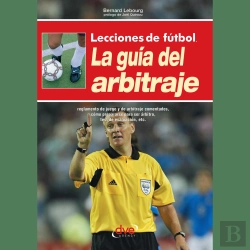 Bertrand.pt - Lecciones De Fútbol. La Guía Del Arbitraje