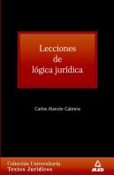 Lecciones De Lógica Jurídica. Colección Universitaria: Textos Jurídicos.