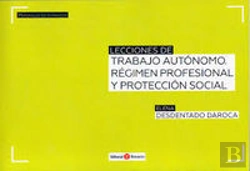Bertrand.pt - Lecciones De Trabajo Autónomo. Régimen Profesional Y Protección Social