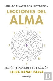 Lecciones Del Alma Sanando El Karma Con Numerologia