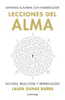 Lecciones Del Alma Sanando El Karma Con Numerologia