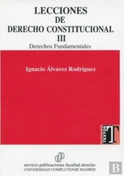 Bertrand.pt - Lecciones Derecho Constitucional Iii Derechos Fundamentales