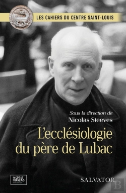 Bertrand.pt - L'Ecclésiologie Du Père De Lubac