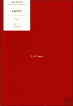 Bertrand.pt - L'Échange De Paul Claudel (Première Version) : Introduction, Fragments Inédits, Variantes Et Notes