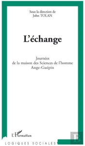 L'Échange ; Journées De La Maison Des Sciences De L'Homme Ange-Guépin