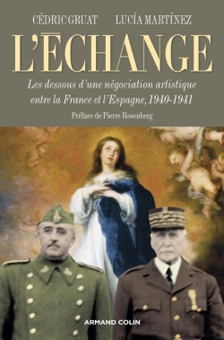 Bertrand.pt - L'Échange ; Les Dessous D'Une Négociation Artistique Entre La France Et L'Espagne, 1941-1944