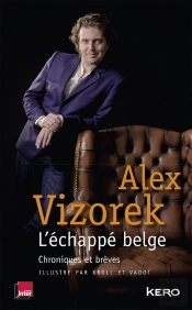 L'Échappé Belge ; Chroniques Et Brèves