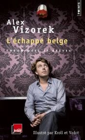 L'Échappé Belge ; Chroniques Et Brèves