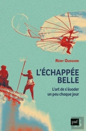 L'Échappée Belle : L'Art De S'Évader Un Peu Chaque Jour
