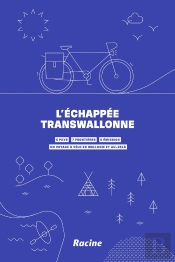 L'Échappée Transwallonne : 430 Km De Balades À Vélo ; 5 Frontières - 0 Émission