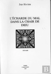 L'Echarde Du Mal Dans La Chair De Dieu