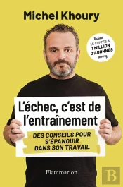 L'Échec, C'Est De L'Entraînement : Des Conseils Pour S'Épanouir Dans Son Travail