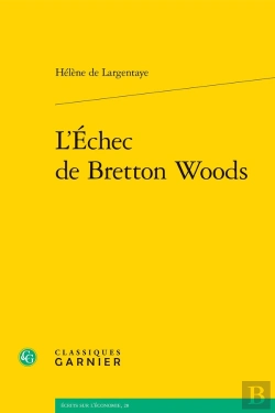 Bertrand.pt - L'Échec De Bretton Woods