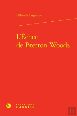 Bertrand.pt - L'Échec De Bretton Woods