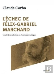 L'Echec De Felix-Gabriel Marchand