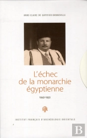 L'Échec De La Monarchie Égyptienne 1942-1952