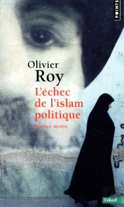 L'Échec De L'Islam Politique
