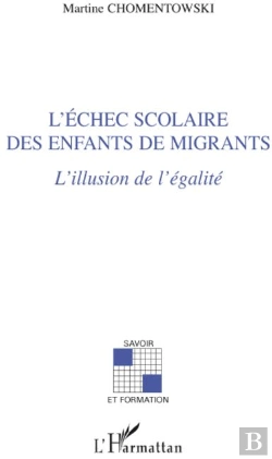 Bertrand.pt - L'Échec Scolaire Des Enfants De Migrants ; L'Illusion De L'Égalité