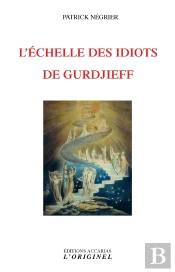 L'Échelle Des Idiots De Gurdjieff