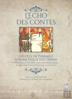 Bertrand.pt - L'Écho Des Contes ; Des Fées De Perrault À Dame Holle Des Grimm ; Versions Littéraires, Variantes Pop