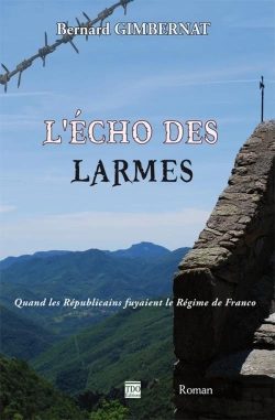 Bertrand.pt - L'Écho Des Larmes ; Quand Les Républicains Fuyaient Franco