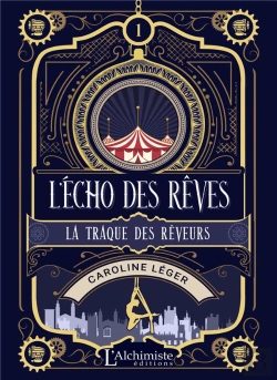 Bertrand.pt - L'Echo Des Reves - Tome 1 : La Traque Des Reveurs