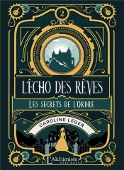 L'Echo Des Reves - Tome 2 : Les Secrets De L'Ordre