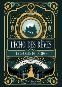 Bertrand.pt - L'Écho Des Rêves  Tome 2 : Les Secrets De L'Ordre